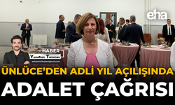 Ünlüce’den Adli Yıl Açılışında Adalet Çağrısı