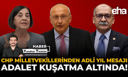 CHP Milletvekillerinden Adli Yıl Mesajı: Adalet Kuşatma Altında!