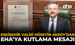Eskişehir Valisi Hüseyin Aksoy’dan EHA’ya Kutlama Mesajı