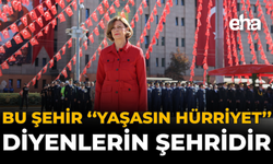 Bu Şehir “Yaşasın Hürriyet” Diyenlerin Şehridir