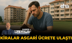 Kiralar Asgari Ücrete Ulaştı