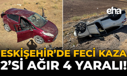 Eskişehir’de Feci Kaza: 2’si Ağır 4 Yaralı!