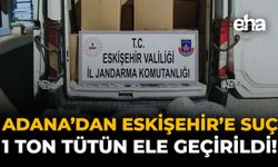 Adana'dan Eskişehir'e Suç: 1 Ton Tütün Ele Geçirildi!