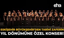 Eskişehir Büyükşehir’den Tarihi Zaferin Yıl Dönümüne Özel Konser!