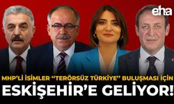 MHP’li İsimler “Terörsüz Türkiye” Buluşması İçin Eskişehir’e Geliyor!