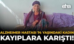 Alzheimer Hastası 74 Yaşındaki Kadın Kayıplara Karıştı!