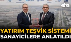Yatırım Teşvik Sistemi Sanayicilere Anlatıldı
