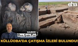 Küllüoba'da Çatışma İzleri Bulundu!