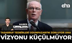 Tasarruf Tedbirleri Odunpazarı’nı Zorluyor Ama Vizyonu Küçülmüyor