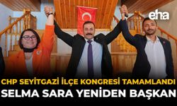 CHP Seyitgazi İlçe Kongresi Tamamlandı: Selma Sara Yeniden Başkan!