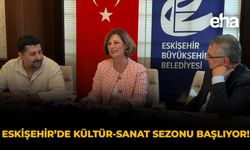Eskişehir’de Kültür-Sanat Sezonu Başlıyor!
