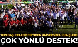 Tepebaşı Belediyesi’nden Üniversiteli Gençlere Çok Yönlü Destek!
