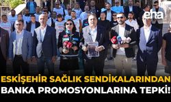 Eskişehir Sağlık Sendikalarından Banka Promosyonlarına Tepki