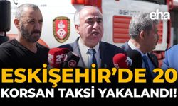 Eskişehir’de 20 Korsan Taksi Yakalandı