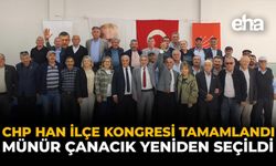 CHP Han İlçe Kongresi Tamamlandı: Münür Çanacık Yeniden Seçildi