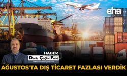 Ağustos'ta Dış Ticaret Fazlası Verdik
