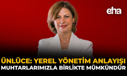 Ünlüce: "Yerel Yönetim Anlayışı, Muhtarlarımızla Birlikte Mümkündür"