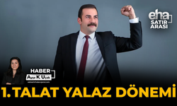 1. Talat Yalaz Dönemi