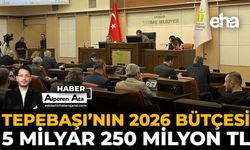 Tepebaşı’nın 2026 Bütçesi 5 Milyar 200 Milyon TL