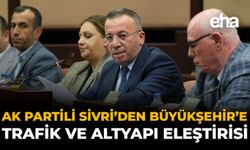 AK Partili Sivri’den Büyükşehir’e Trafik ve Altyapı Eleştirisi