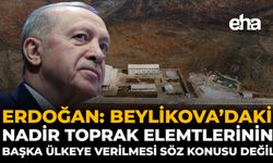 Erdoğan: Nadir Toprak Elementlerinin Başka Bir Ülkeye Verilmesi Söz Konusu Değil