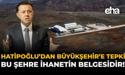 Hatipoğlu’dan Büyükşehir’e Tepki: Bu Şehre İhanetin Belgesidir!