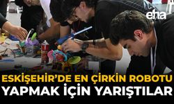 Eskişehir’de En Çirkin Robotu Yapmak İçin Yarıştılar