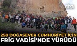 250 Doğasever Cumhuriyet İçin Frig Vadisi’nde Yürüdü