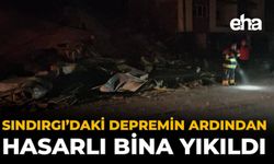 Sındırgı’daki Depremin Ardından Hasarlı Bina Yıkıldı