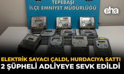 Elektrik Sayacı Çaldı, Hurdacıya Sattı: 2 Şüpheli Adliyeye Sevk Edildi