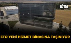 ETO Yeni Hizmet Binasına Taşınıyor