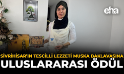 Sivrihisar’ın Tescilli Lezzeti Muska Baklavasına Uluslararası Ödül