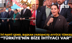 İYİ Parti Genel Başkan Yardımcısı Ayyüce Türkeş: “Türkiye'nin Bize İhtiyacı Var”