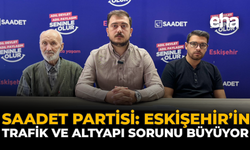 Saadet Partisi: Eskişehir'in Trafik ve Altyapı Sorunu Büyüyor