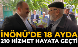 İnönü’de 18 Ayda 210 Hizmet Hayata Geçti