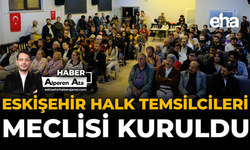 Eskişehir Halk Temsilcileri Meclisi Kuruldu