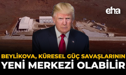 Beylikova, Küresel Güç Savaşlarının Yeni Merkezi Olabilir