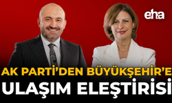 AK Parti'den Büyükşehir'e Ulaşım Eleştirisi