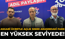 Asgari Ücretle Açlık Sınırı Arasındaki Fark En Yüksek Seviyede!