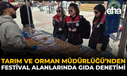 Tarım ve Orman Müdürlüğü’nden Festival Alanlarında Gıda Denetimi