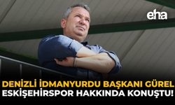 Denizli İdmanyurdu Başkanı Gürel, Eskişehirspor Hakkında Konuştu!