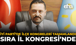 İYİ Parti’de İlçe Kongreleri Tamamlandı: Sıra İl Kongresi'nde