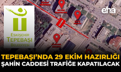 Tepebaşı’nda 29 Ekim Hazırlığı: Şahin Caddesi Trafiğe Kapatılacak