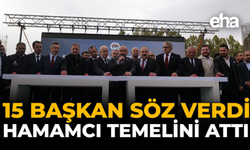 15 Başkan Söz Verdi, Hamamcı Temelini Attı