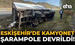 Eskişehir’de Kamyonet Şarampole Devrildi!