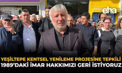 Yeşiltepe Kentsel Yenileme Projesine Tepkili: 1989’daki İmar Hakkımızı Geri İstiyoruz