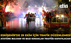 Eskişehir’de 29 Ekim Kutlamaları İçin Trafik Düzenlemesi: Atatürk Bulvarı ve Bazı Sokaklar Trafiğe Kapatılacak!