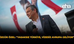 Özgür Özel: “Yasaksız Türkiye, vizesiz Avrupa geliyor”