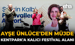 Ünlüce'den Müjde: Kentpark'a Kalıcı Festival Alanı