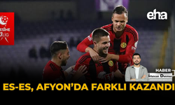 Es-Es, Afyon’da farklı kazandı.